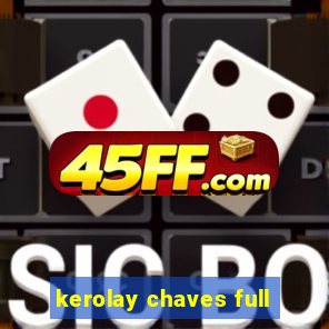 kerolay chaves full
